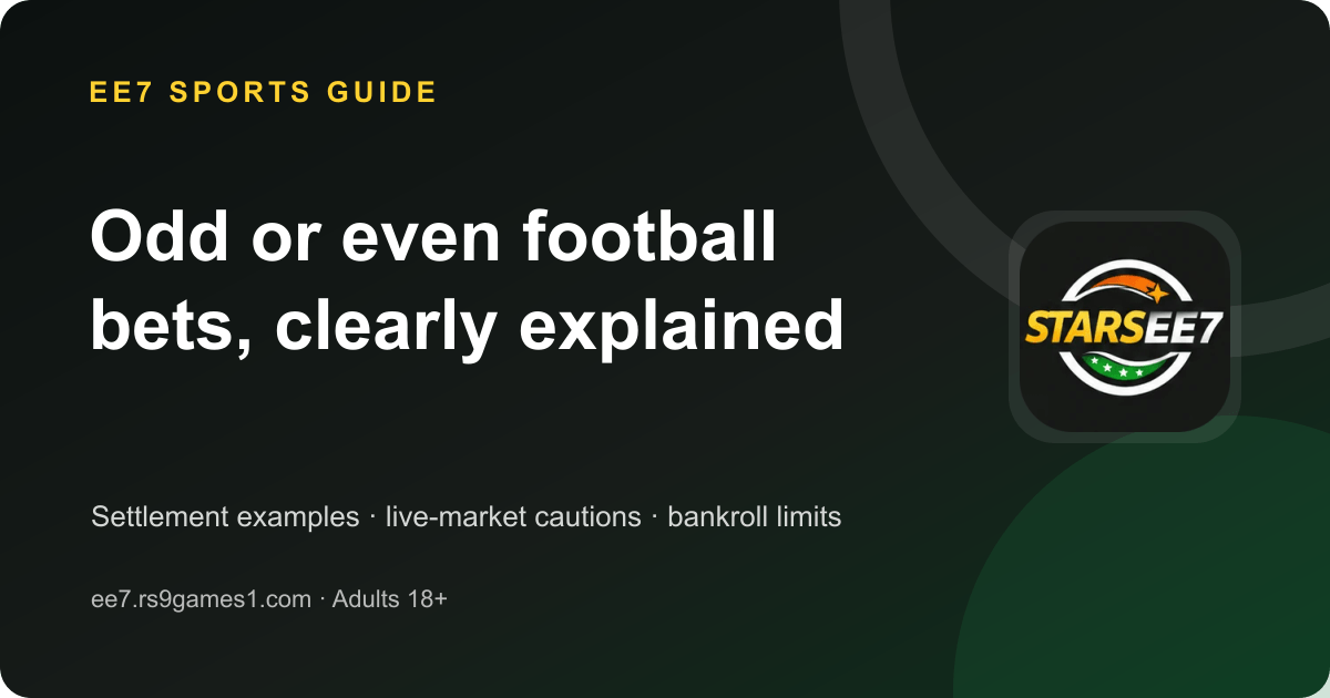 EE7 guide to odd and even football bet settlement